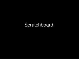 Scratchboard: