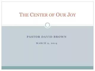 The Center of Our Joy