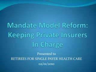 Mandate Model Reform: Keeping Private Insurers In Charge