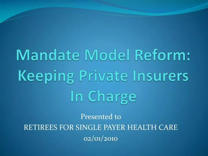 mandate model reform keeping private insurers in charge