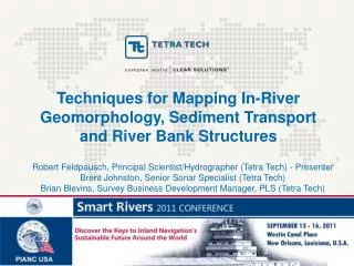 Techniques for Mapping In-River Geomorphology, Sediment Transport and River Bank Structures