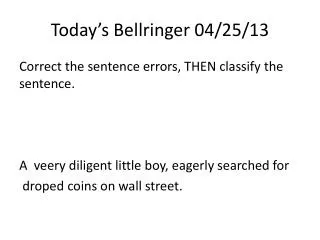 Today’s Bellringer 04/25/13