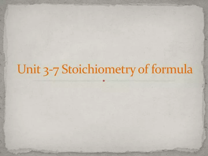 unit 3 7 stoichiometry of formula