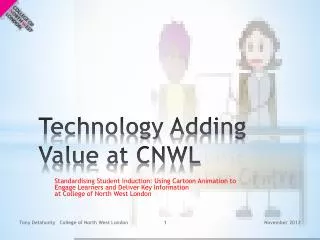 Technology Adding Value at CNWL