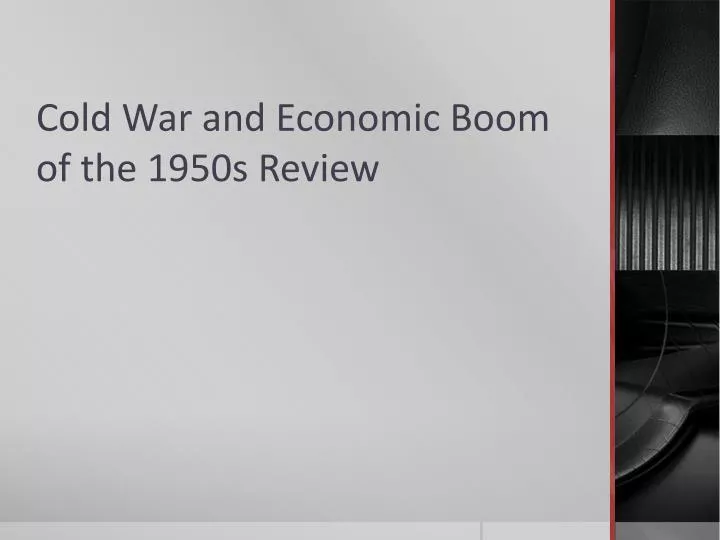 cold war and economic boom of the 1950s review