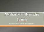 Attention-deficit Hyperactive Disorder - slide 1