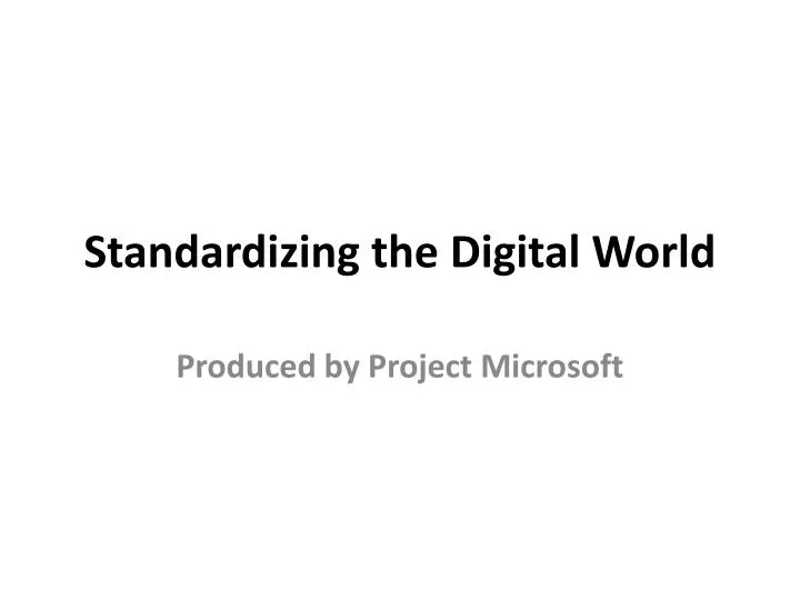 standardizing the digital world