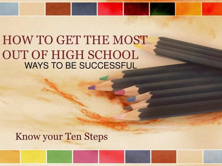 how to get the most out of high school