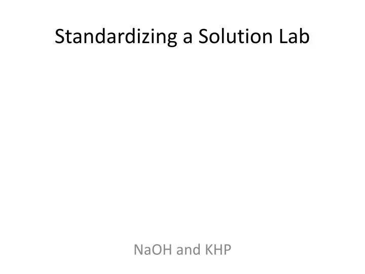 standardizing a solution lab