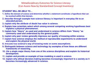 Metadisciplinary Outcomes for Science Literacy (Can Assess Now by Standardized Concept Inventory)