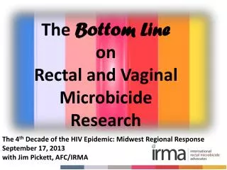 The 4 th Decade of the HIV Epidemic: Midwest Regional Response September 17, 2013