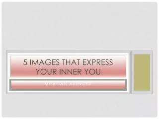 5 images that express your Inner you