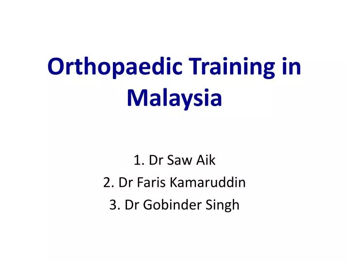 orthopaedic training in malaysia