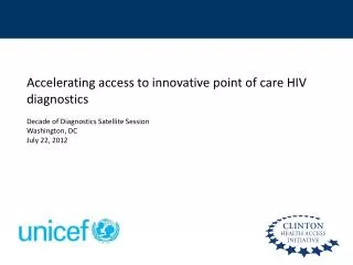 Accelerating access to innovative point of care HIV diagnostics
