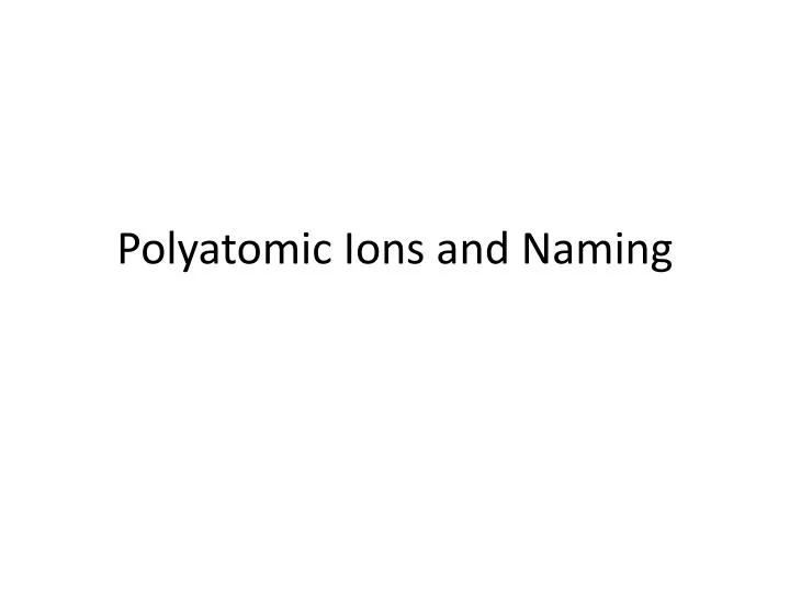 polyatomic ions and naming