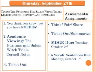 Topic: The Puritans: The Salem Witch Trials Levels: Notice, identify, and summarize