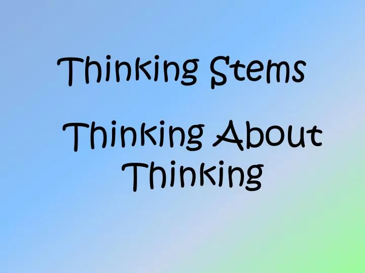 thinking stems