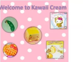 Welcome to Kawaii Cream
