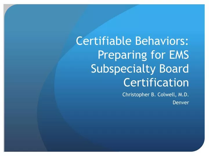 certifiable behaviors preparing for ems subspecialty board certification