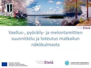 vaellus py r ily ja melontareittien suunnittelu ja toteutus matkailun n k kulmasta