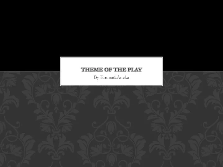 theme of the play