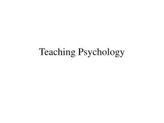 Teaching Psychology