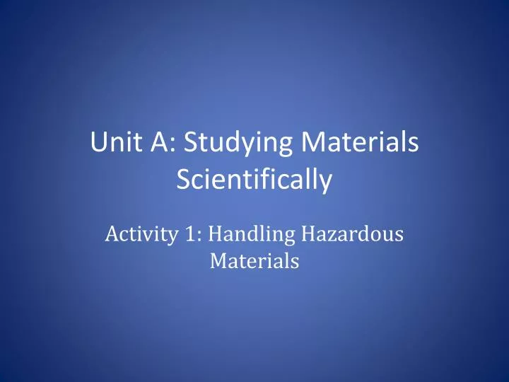 unit a studying materials scientifically
