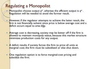 Regulating a Monopolist