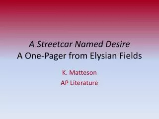 A Streetcar Named Desire A One-Pager from Elysian Fields