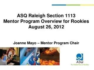 ASQ Mentor Program Overview for Rookies