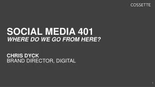 Social Media 401 Where do we go from here?