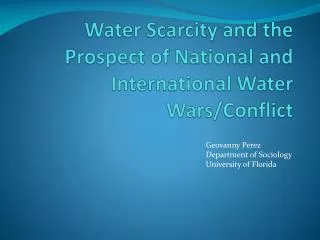 Water Scarcity and the Prospect of National and International Water Wars/Conflict