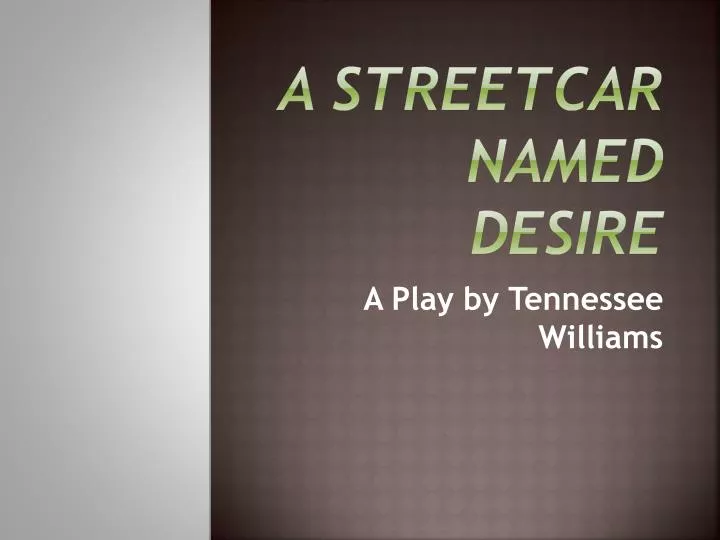 a streetcar named desire