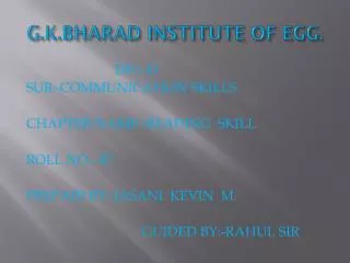 G.K.BHARAD INSTITUTE OF EGG.