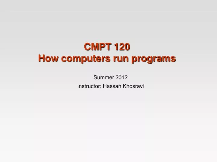 cmpt 120 how computers run programs