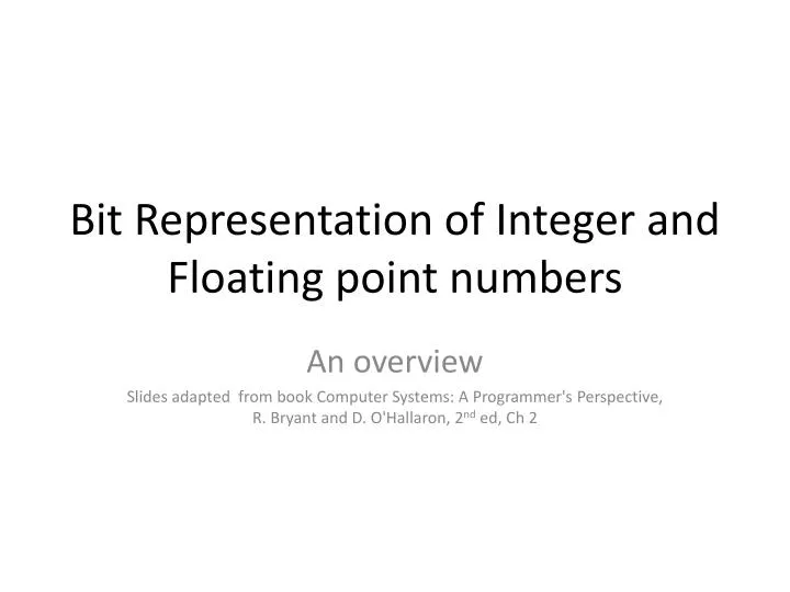 bit representation of integer and floating point numbers
