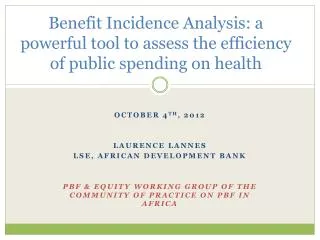 Benefit Incidence Analysis: a powerful tool to assess the efficiency of public spending on health