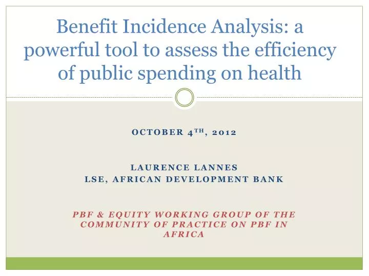 benefit incidence analysis a powerful tool to assess the efficiency of public spending on health