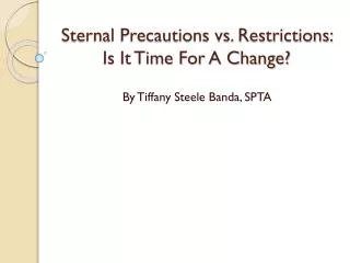 Sternal Precautions vs. Restrictions: Is It Time For A Change?
