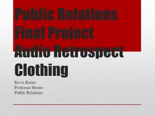 Public Relations Final Project Audio Retrospect Clothing