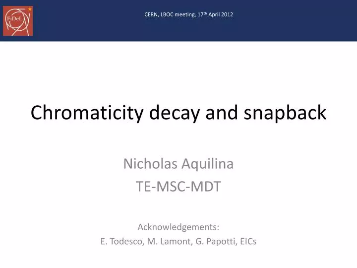 chromaticity decay and snapback