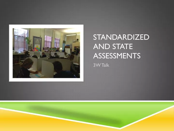 standardized and state assessments