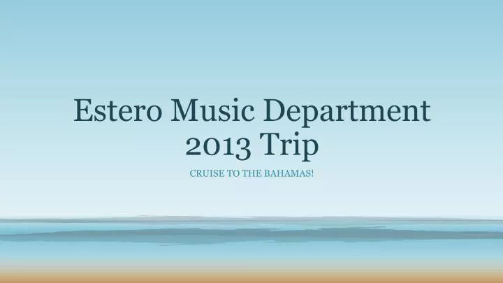 estero music department 2013 trip
