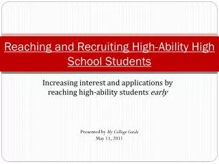 Reaching and Recruiting High-Ability High School Students