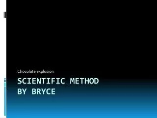 Scientific method by Bryce