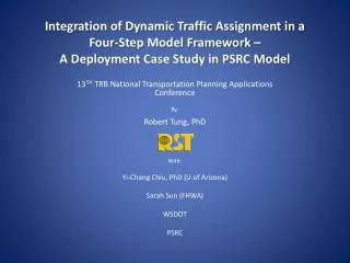 13 TH TRB National Transportation Planning Applications Conference By: Robert Tung, PhD With: