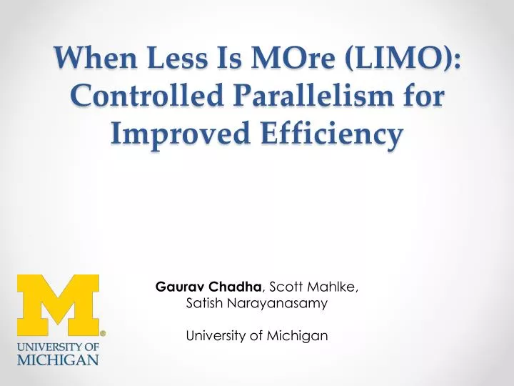 when less is more limo controlled parallelism for improved efficiency