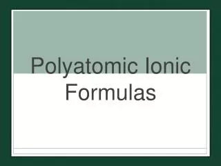 Polyatomic Ionic Formulas