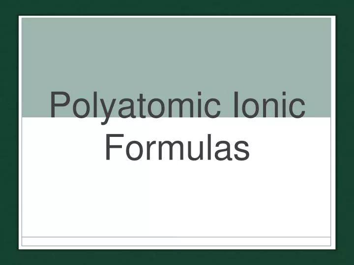 polyatomic ionic formulas