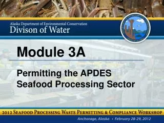 Module 3A Permitting the APDES Seafood Processing Sector
